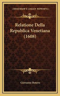 Cover image for Relatione Della Republica Venetiana (1608)