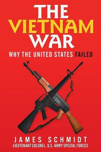 Cover image for The Vietnam War: Why the United States Failed