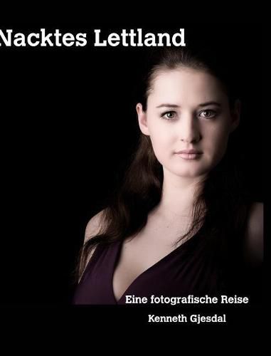 Cover image for Nacktes Lettland: Eine fotografische Reise
