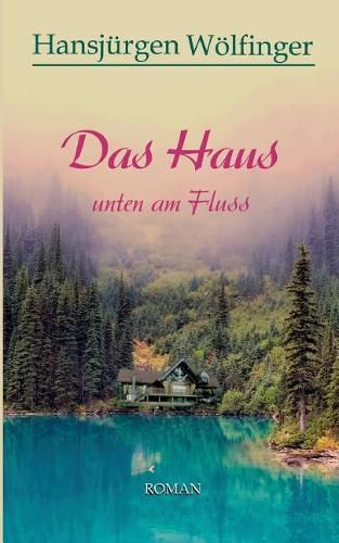 Cover image for Das Haus unten am Fluss