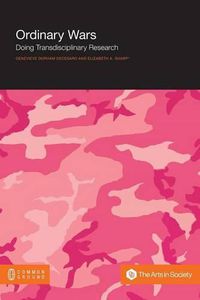 Cover image for Ordinary Wars: Doing Transdisciplinary Research