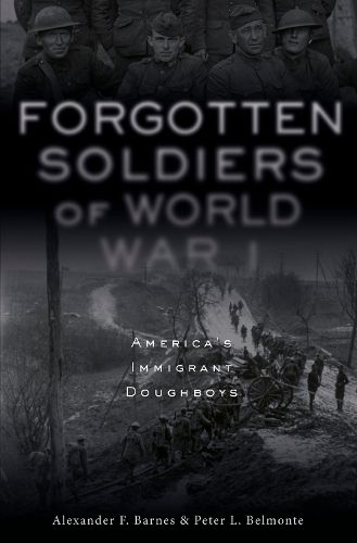 Cover image for Forgotten Soldiers of World War I: America's Immigrant Doughboys