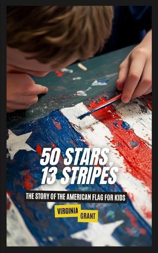 Cover image for 50 Stars, 13 Stripes