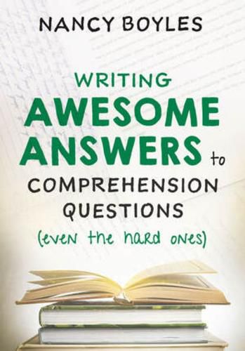 Cover image for Writing Awesome Answers to Comprehension Questions (Even the Hard Ones)