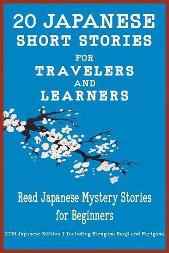 Cover image for 20 Japanese Short Stories for Travelers and Learners Read Japanese Mystery Stories for Beginners