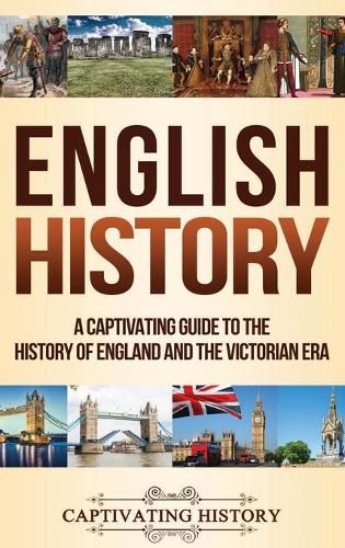 Cover image for English History: A Captivating Guide to the History of England and the Victorian Era