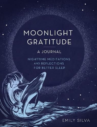 Cover image for Moonlight Gratitude: A Journal: Nighttime Meditations and Reflections for Better Sleep