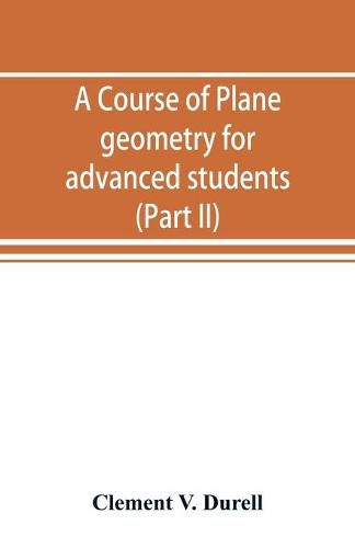 Cover image for A course of plane geometry for advanced students (Part II)