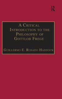 Cover image for A Critical Introduction to the Philosophy of Gottlob Frege