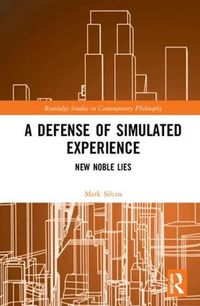 Cover image for A Defense of Simulated Experience: New Noble Lies