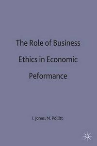 Cover image for The Role of Business Ethics in Economic Performance