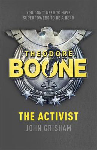 Cover image for Theodore Boone: The Activist: Theodore Boone 4