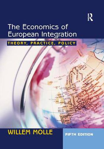 Cover image for The Economics of European Integration: Theory, Practice, Policy