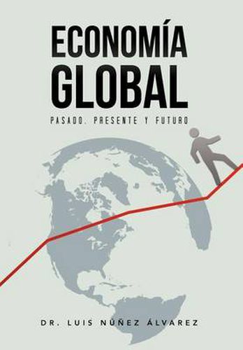 Cover image for Econom a Global: Pasado, Presente y Futuro.