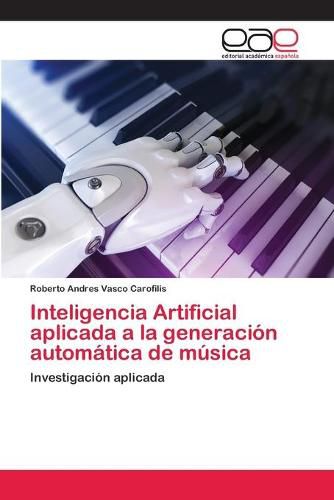 Cover image for Inteligencia Artificial aplicada a la generacion automatica de musica