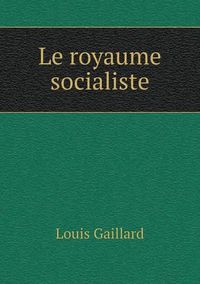 Cover image for Le royaume socialiste