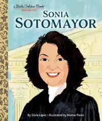 Cover image for Sonia Sotomayor: A Little Golden Book Biography