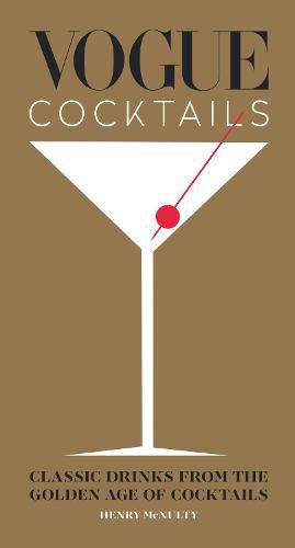 Cover image for Vogue Cocktails: Classic drinks from the golden age of cocktails
