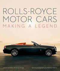 Cover image for Rolls-Royce Motor Cars: Making a Legend