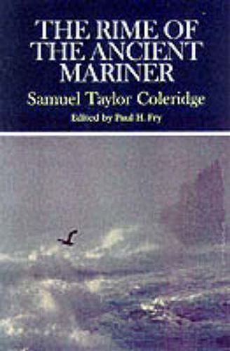 Cover image for The Rime of the Ancient Mariner: Complete, Authoritative Texts of the 1798 and 1817 Versions with Biographical and Historical Contexts, Critical History, and Essays from Contemporary Critical Perspectives