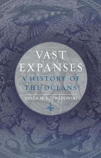 Cover image for Vast Expanses: A History of the Oceans