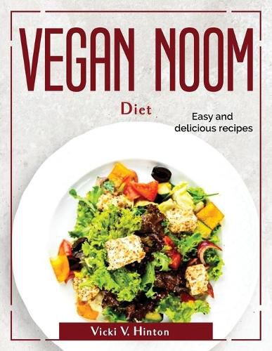 Cover image for Vegan noom diet: Easy and delicious recipes