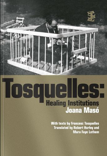Cover image for Tosquelles: Healing Institutions