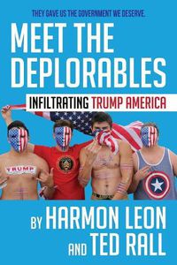 Cover image for Meet the Deplorables: Infiltrating Trump America