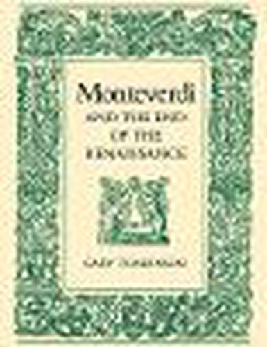 Cover image for Monteverdi and the End of the Renaissance