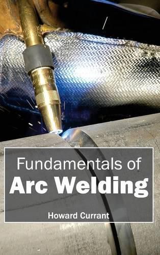 Cover image for Fundamentals of Arc Welding