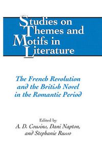 Cover image for The French Revolution and the British Novel in the Romantic Period