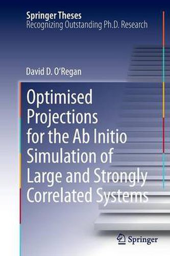 Cover image for Optimised Projections for the Ab Initio Simulation of Large and Strongly Correlated Systems