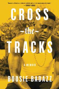 Cover image for Cross the Tracks: A Memoir