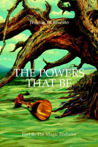 Cover image for The Powers That Be: Part II: The Magic Endures