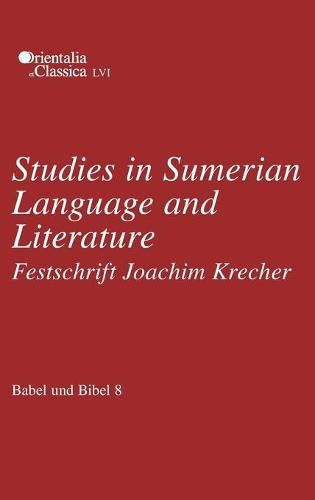 Cover image for Babel und Bibel 8: Studies in Sumerian Language and Literature: Festschrift Joachim Krecher