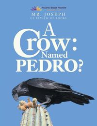 Cover image for A Crow Named Pedro