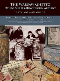 Cover image for The Warsaw Ghetto Oyneg Shabes-Ringelblum Archive: Catalog and Guide