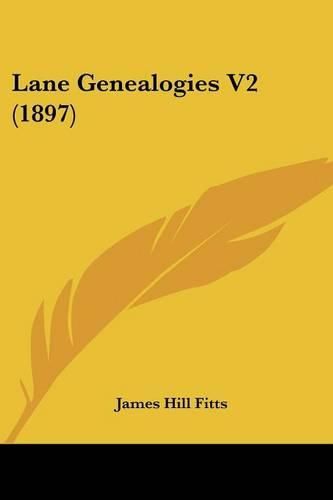 Cover image for Lane Genealogies V2 (1897)