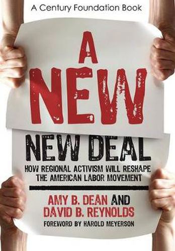 Cover image for A New New Deal: How Regional Activism Will Reshape the American Labor Movement