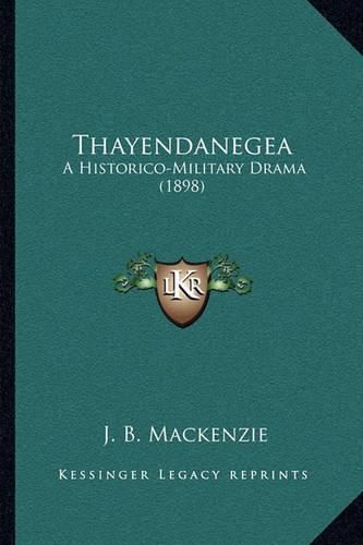 Thayendanegea: A Historico-Military Drama (1898)