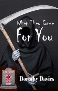 Cover image for When They Came For You: A Horror Anthology from Gravestone Press