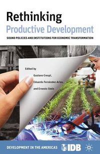 Cover image for Rethinking Productive Development: Sound Policies and Institutions for Economic Transformation