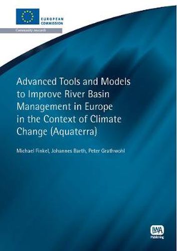 Advanced Tools and Models to Improve River Basin Management in Europe in the Context of Climate Change