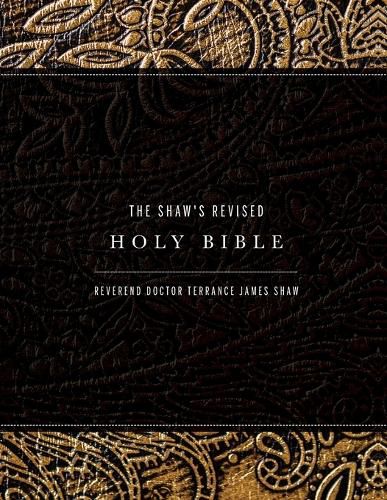 The Shaw's Revised Holy Bible