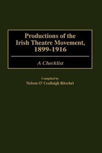 Cover image for Productions of the Irish Theatre Movement, 1899-1916: A Checklist