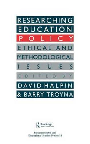 Researching Education Policy: Ethical and Methodological Issues