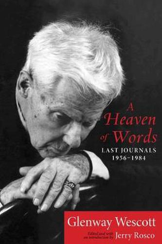 Cover image for A Heaven of Words: Last Journals, 1956 1984
