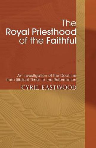 Cover image for The Royal Priesthood of the Faithful