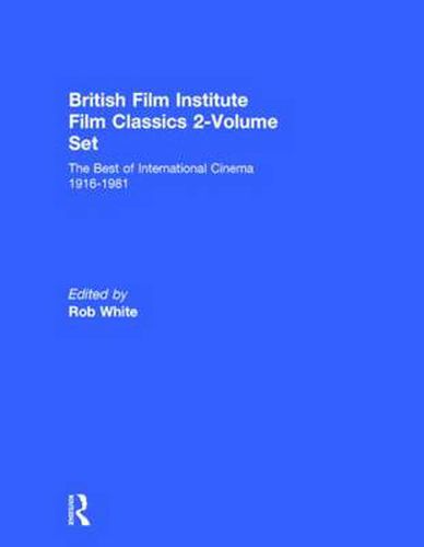 Cover image for British Film Institute Film Classics 2-Volume Set: The Best of International Cinema 1916-1981