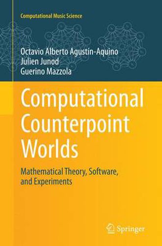 Cover image for Computational Counterpoint Worlds: Mathematical Theory, Software, and Experiments